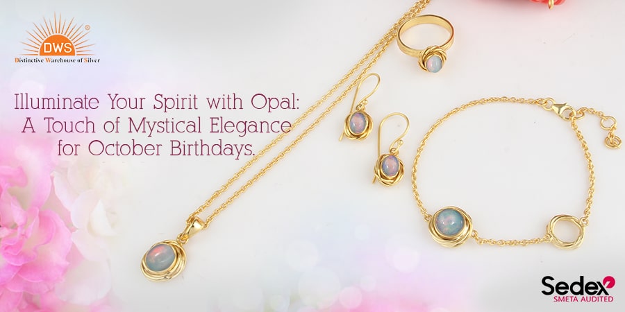 Illuminate Your Spirit with Opal: A Touch of Mystical Elegance for October Birthdays.